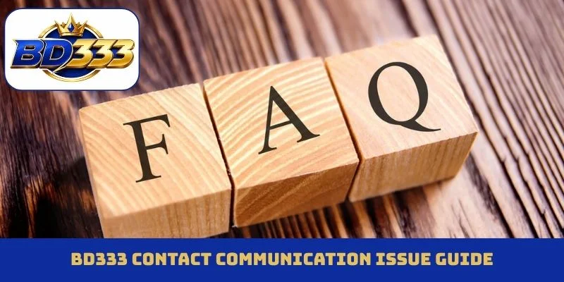 BD333 contact communication issue guide