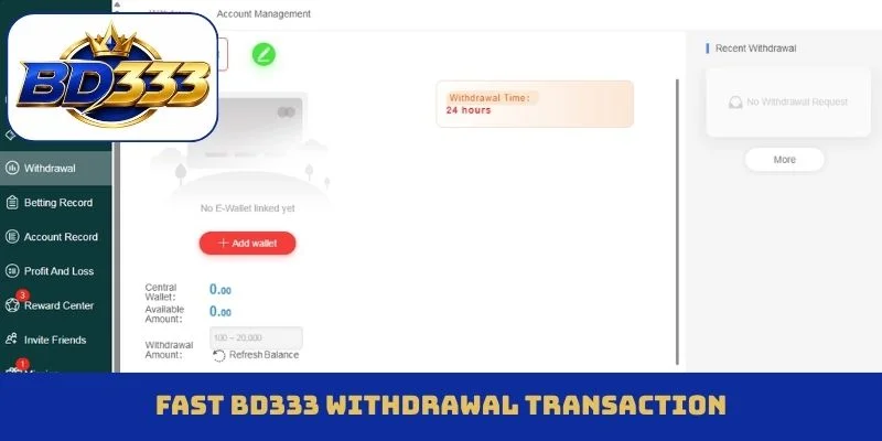 Fast BD333 withdrawal transaction