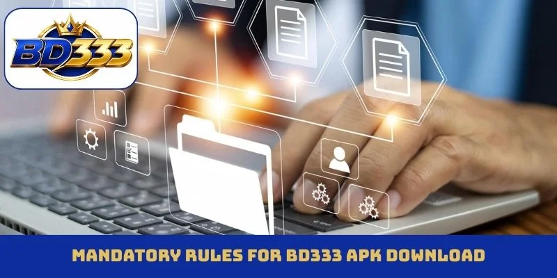 Mandatory rules for BD333 APK download