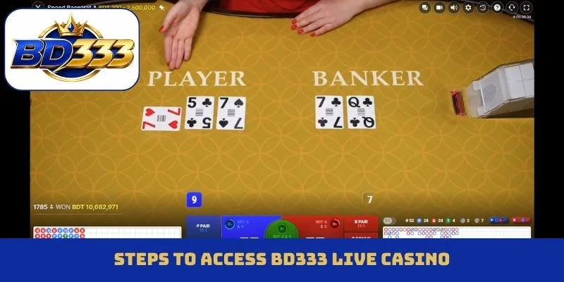 Steps to access BD333 live casino